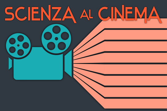 SCIENZA AL CINEMA